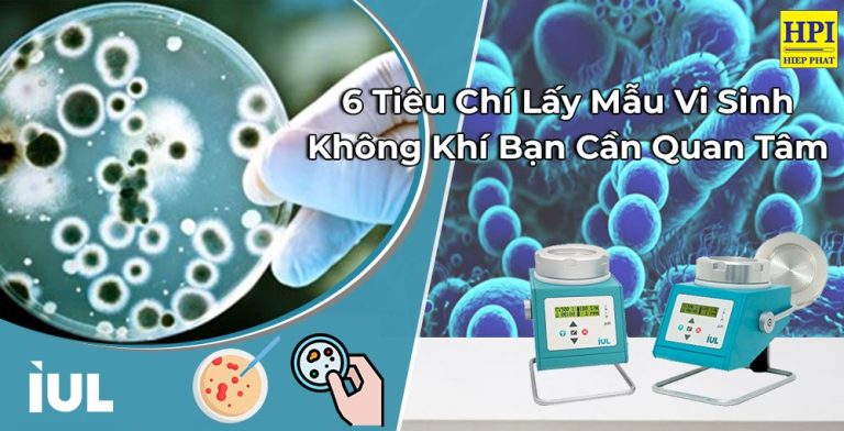 6 Tiêu Chí Lấy Mẫu Vi Sinh Không Khí Bạn Cần Quan Tâm