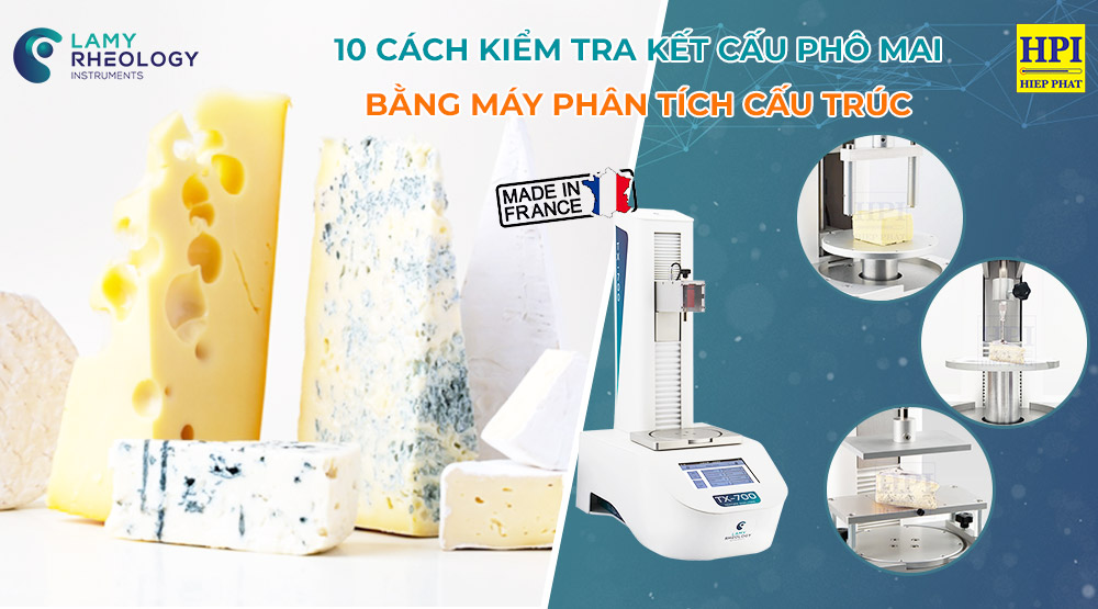 10 Cách đo kết cấu phô mai bằng máy phân tích cấu trúc