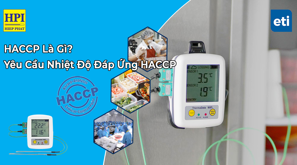 HACCP Là Gì? Nguyên Tắc, Yêu Cầu Nhiệt Độ đáp ứng HACCP