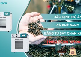 Xác Định Độ Ẩm Cà Phê Rang Bằng Tủ Sấy Chân Không Theo TCVN 10706:2015