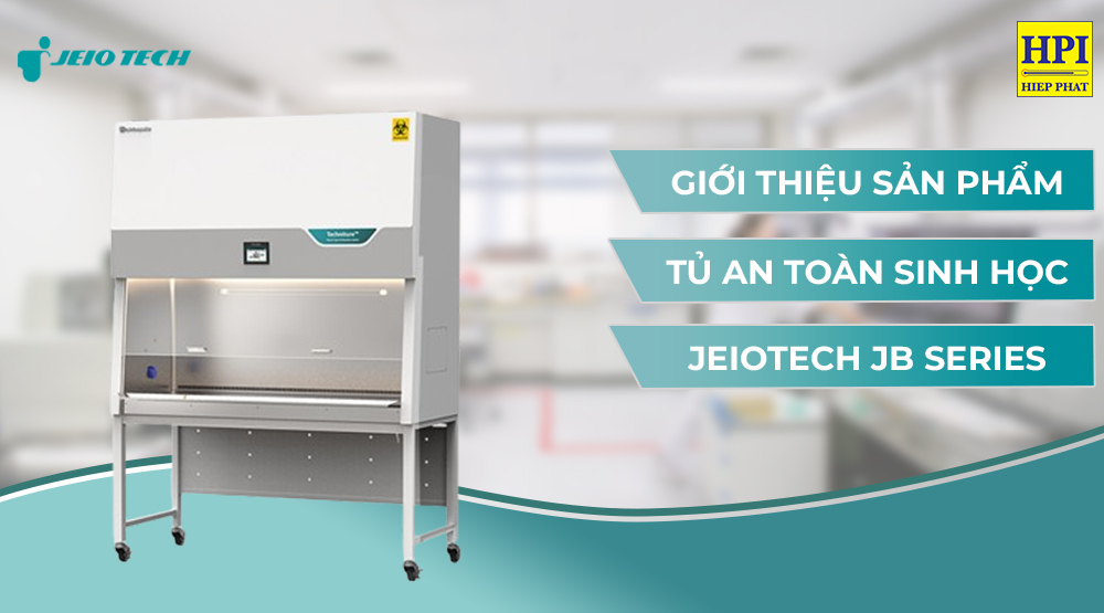 Giới Thiệu Tủ An Toàn Sinh Học Cấp 2 Jeiotech JB Series Cho Cấp Sạch 1-3