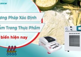 Phương Pháp Xác Định Độ Ẩm Trong Thực Phẩm Phổ Biến Hiện Nay