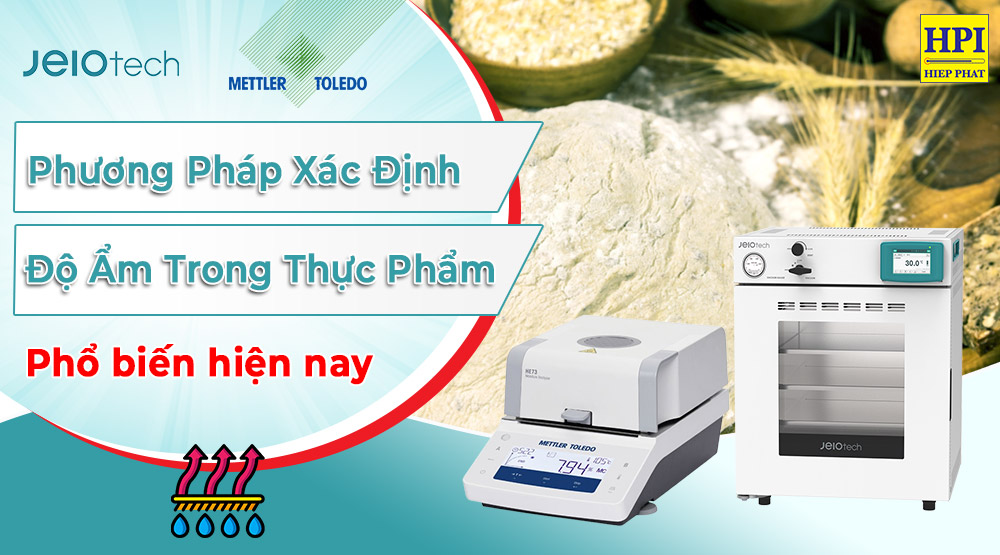 Phương Pháp Xác Định Độ Ẩm Trong Thực Phẩm Phổ Biến Hiện Nay