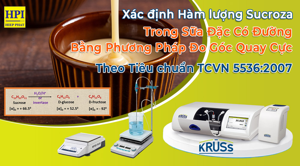 Xác Định Hàm Lượng Sucroza Trong Sữa Đặc Có Đường Bằng Phương Pháp Phân Cực Theo TCVN 5536:2007