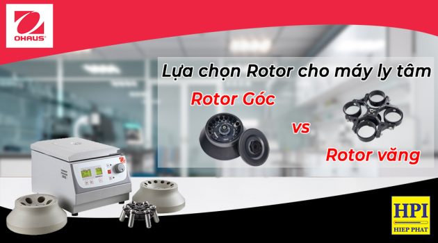 Rotor Góc Cố Định Hay Rotor Văng - Lựa Chọn Rotor Cho Máy Ly Tâm Đúng Cách