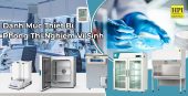 Phòng Thí Nghiệm Vi Sinh Là Gì? Danh Mục Thiết Bị Phòng Thí Nghiệm Vi Sinh