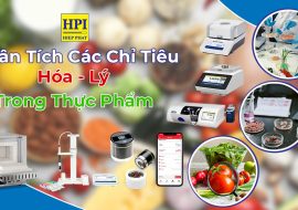 Các Chỉ Tiêu Hóa Lý Trong Thực Phẩm – Yếu Tố Cốt Lõi Đảm Bảo An Toàn Và Chất Lượng
