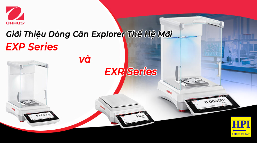 Giới Thiệu Cân Ohaus Explorer EXR và EXP Series Mới Ra Mắt