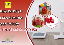 Giải Pháp đo Độ pH Trong Sản Xuất Mứt Và Thạch Trái Cây Đáp Ứng 21 CFR 150